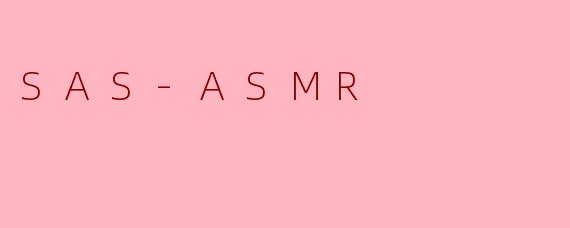 SAS-ASMR